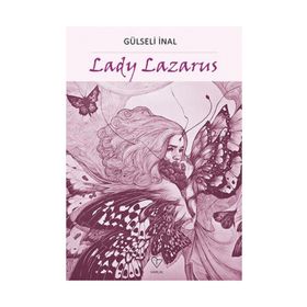 Lady Lazarus - Gülseli İnal