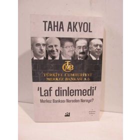 Laf Dinlemedi Merkez Bankası Nereden Nereye - Taha Akyol