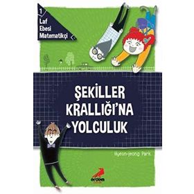 Laf Ebesi Matematikçi 1 - Şekiller Krallığına Yolculuk - Hyeon Jeong Park