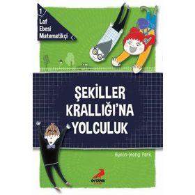Laf Ebesi Matematikçi 1 - Şekiller Krallığına Yolculuk - Hyeon Jeong Park