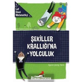 Laf Ebesi Matematikçi 1 - Şekiller Krallığına Yolculuk - Hyeon Jeong Park