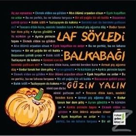 LAF SÖYLEDI BALKABAĞI - GÜZIN YALIN