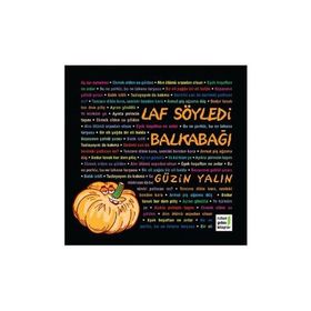 LAF SÖYLEDI BALKABAĞI - GÜZIN YALIN