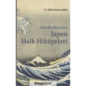 Lafcadio Hearn’den Japon Halk Hikayeleri - Okan Haluk Akbay