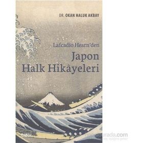 Lafcadio Hearn’den Japon Halk Hikayeleri - Okan Haluk Akbay