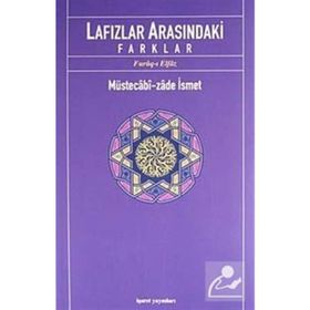 LAFIZLAR ARASINDAKİ FARKLAR - MÜSTECABİZADE İSMET
