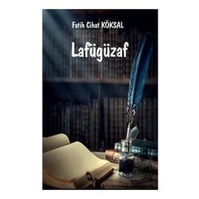 Lafügüzaf - Fatih Cihat Köksal
