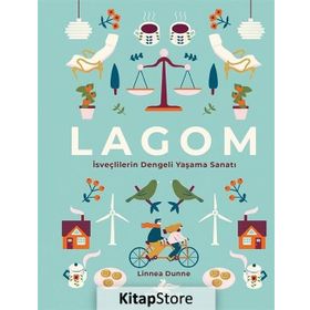 LAGOM: İsveçlilerin Dengeli Yaşama Sanatı - Linnea Dunne
