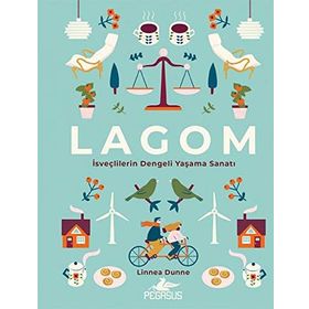 LAGOM: İsveçlilerin Dengeli Yaşama Sanatı - Linnea Dunne