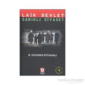 Laik Devlet ve Sarıklı Siyaset - M. İskender Özturanlı