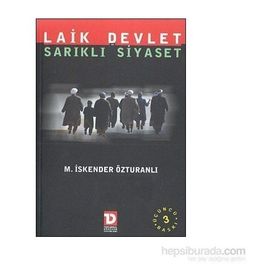 Laik Devlet ve Sarıklı Siyaset - M. İskender Özturanlı