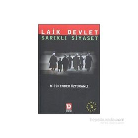 Laik Devlet ve Sarıklı Siyaset - M. İskender Özturanlı