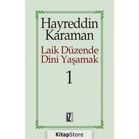 LAIK DÜZENDE DINI YAŞAMAK 1 - HAYREDDIN KARAMAN