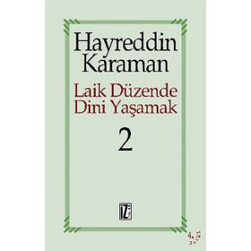 LAIK DÜZENDE DINI YAŞAMAK 2 - HAYREDDIN KARAMAN