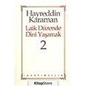 LAIK DÜZENDE DINI YAŞAMAK 2 - HAYREDDIN KARAMAN