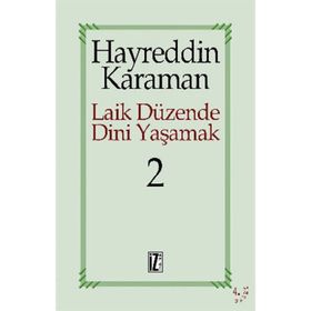LAIK DÜZENDE DINI YAŞAMAK 2 - HAYREDDIN KARAMAN