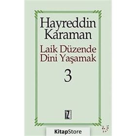 LAIK DÜZENDE DINI YAŞAMAK 3 - HAYREDDIN KARAMAN