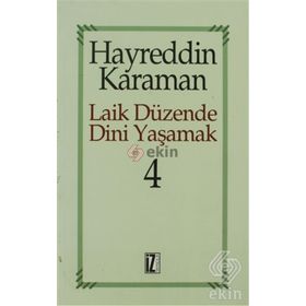 LAIK DÜZENDE DINI YAŞAMAK 4 - HAYREDDIN KARAMAN