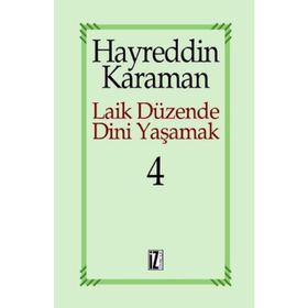 LAIK DÜZENDE DINI YAŞAMAK 4 - HAYREDDIN KARAMAN