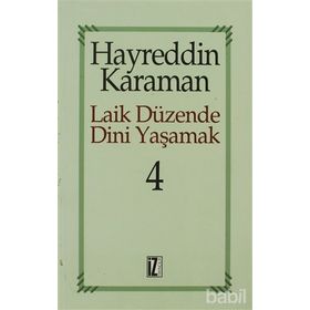 LAIK DÜZENDE DINI YAŞAMAK 4 - HAYREDDIN KARAMAN