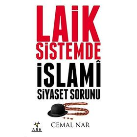 Laik Sistemde İslami Siyaset Sorunu - Cemal Nar