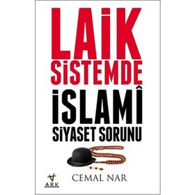 Laik Sistemde İslami Siyaset Sorunu - Cemal Nar