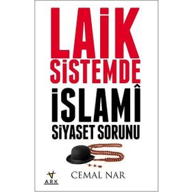 Laik Sistemde İslami Siyaset Sorunu - Cemal Nar