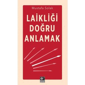 Laikliği Doğru Anlamak - Mustafa Solak