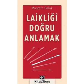 Laikliği Doğru Anlamak - Mustafa Solak