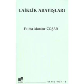 LAIKLIK ARAYIŞLARI - FATMA MANSUR COŞAR