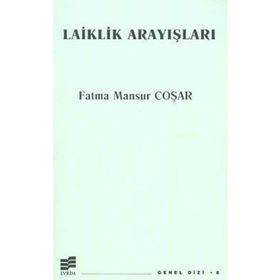 LAIKLIK ARAYIŞLARI - FATMA MANSUR COŞAR
