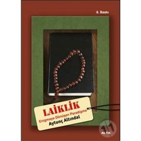 LAIKLIK ENIGMAYA DÖNÜŞEN PARADIGMA - AYTUNÇ ALTINDAL