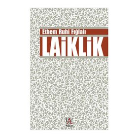 Laiklik - Ethem Ruhi Fığlalı