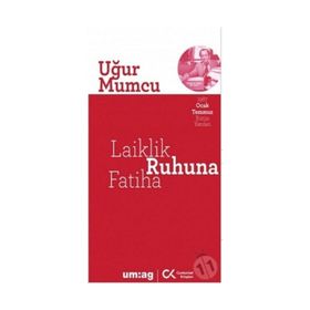 Laiklik Ruhuna Fatiha - Uğur Mumcu