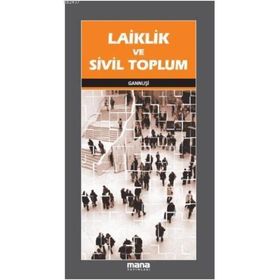 LAIKLIK VE SIVIL TOPLUM - RAŞİD EL GANNUŞİ
