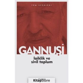 LAIKLIK VE SIVIL TOPLUM - RAŞİD EL GANNUŞİ