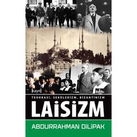 Laisizm - Abdurrahman Dilipak