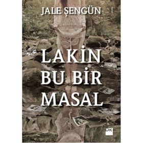 Lakin Bu Bir Masal - Jale Şengün