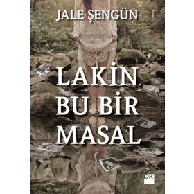 Lakin Bu Bir Masal - Jale Şengün
