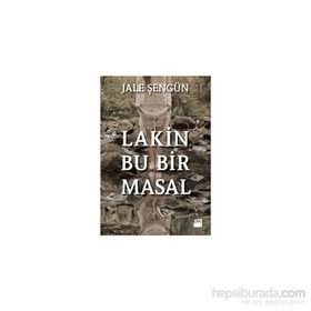 Lakin Bu Bir Masal - Jale Şengün