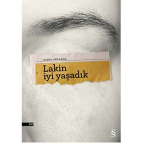 Lakin İyi Yaşadık - Ayşen Aksakal