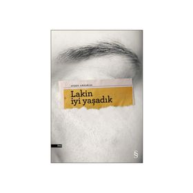 Lakin İyi Yaşadık - Ayşen Aksakal