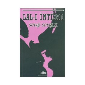 LAL-I İNTIZAR - SEVGI SEVGILI