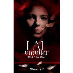 Lal Umutlar (Ciltli) - Dilek Tanrıcı - Epsilon Yayınları