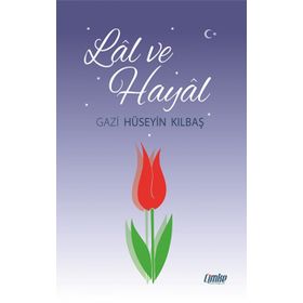 Lal ve Hayal - Hüseyin Kırbaş