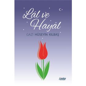 Lal ve Hayal - Hüseyin Kırbaş