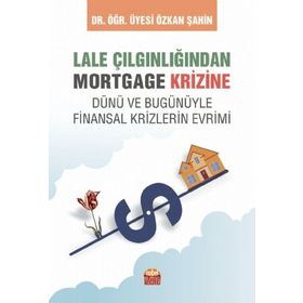 Lale Çılgınlığından Mortgage Krizine Nobel Bilimsel Eserler