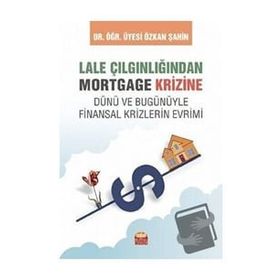 Lale Çılgınlığından Mortgage Krizine Nobel Bilimsel Eserler