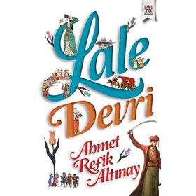 Lale Devri - Ahmet Refik Altınay - Panama Yayıncılık