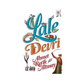 Lale Devri - Ahmet Refik Altınay - Panama Yayıncılık